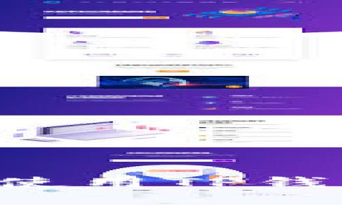 如何下载和使用TP钱包：全面指南